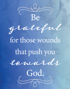 Be Grateful For Wounds - Sp2013