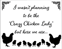 Load image into Gallery viewer, Hu2019 - Crazy Chicken Lady