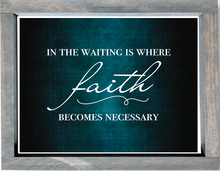 Load image into Gallery viewer, SP2012 - Waiting Faith Necessary