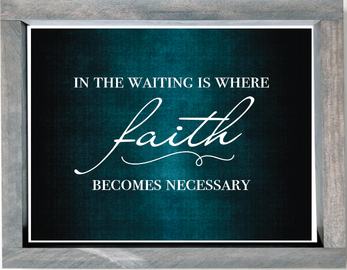 SP2012 - Waiting Faith Necessary