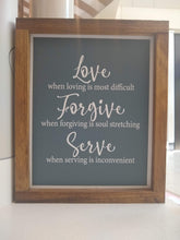 Load image into Gallery viewer, LM1002 - LOVE FORGIVE SERVE
