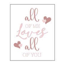 Load image into Gallery viewer, LM1010 - All Of Me Loves All Of You