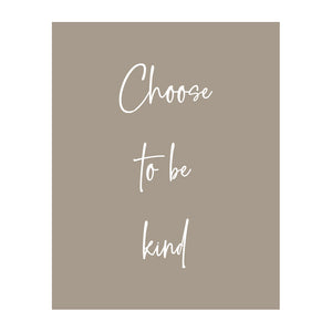 Choose To Be Kind M1009