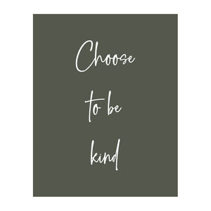 Choose To Be Kind M1009