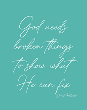 Load image into Gallery viewer, Sp2004 - God Needs Broken Things